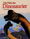 Cover: Die Welt der Dinosaurier - Tessloff Verlag Ragnar Tessloff GmbH & Co. KG