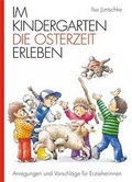 Cover: Im Kindergarten die Osterzeit erleben - Kaufmann Verlag