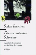 Cover: Die verzauberten Schweine - Waldgut Verlag