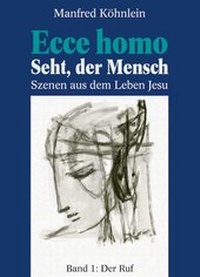 Enlarge image Cover: Ecce homo - seht der Mensch / Der Ruf - Kaufmann Verlag
