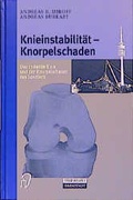 Cover: Knieinstabilit&auml;t und Knorpelschaden - Steinkopff