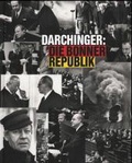 Cover: Josef H. Darchinger. Die Bonner Republik - Rheinland-Vlg