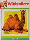 Cover: Wie Tiere leben / W&uuml;stentiere - Tessloff Verlag Ragnar Tessloff GmbH & Co. KG