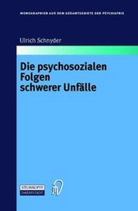 Abbildung von: Die psychosozialen Folgen schwerer Unfälle - Steinkopff
