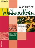 Cover: Wie riecht Weihnachten - Kaufmann Verlag