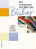 Cover: Wir entdecken die Welt der B&uuml;cher - Kaufmann Verlag