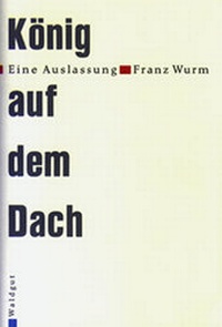 Enlarge image Cover: König auf dem Dach - Waldgut Verlag