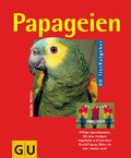 Cover: Papageien - Gr&auml;fe und Unzer
