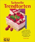 Cover: Schnelle Trendtorten - Gr&auml;fe und Unzer