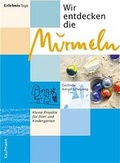 Cover: Wir entdecken die Murmeln - Kaufmann Verlag
