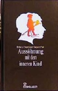 Cover: Auss&ouml;hnung mit dem inneren Kind - Bauer, Hermann