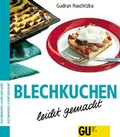 Cover: Blechkuchen - leicht gemacht - Gr&auml;fe und Unzer
