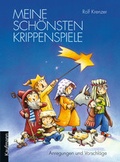 Cover: Meine sch&ouml;nsten Krippenspiele - Kaufmann Verlag