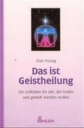 Cover: Das ist Geistheilung - Bauer, Hermann