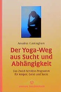 Cover: Der Yoga-Weg aus Sucht und Abh&auml;ngigkeit - Bauer, Hermann