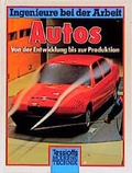 Cover: Ingenieure bei der Arbeit - Autos - Tessloff Verlag Ragnar Tessloff GmbH & Co. KG