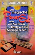 Cover: Das magische Powerset oder wie Sie Ihrem Erfolg auf die Spr&uuml;nge helfen - Bauer, Hermann