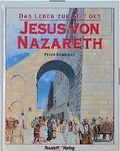 Cover: Das Leben zur Zeit des Jesus von Nazareth - Tessloff Verlag Ragnar Tessloff GmbH & Co. KG