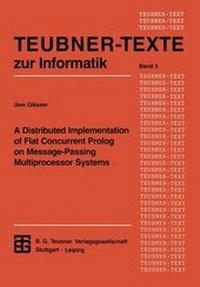 Enlarge image Cover: A Distributed Implementation of Flat Concurrent Prolog on Message-Passing Multiprocessor Systems - Vieweg+Teubner Verlag