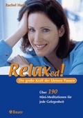 Cover: Relaxed! Die grosse Kraft der kleinen Pausen - Bauer, Hermann