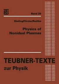 Enlarge image Cover: Physics of Nonideal Plasmas - Vieweg+Teubner Verlag
