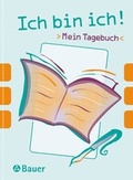 Cover: Ich bin ich! Mein Tagebuch - Bauer, Hermann