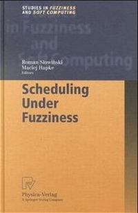 Enlarge image Cover: Scheduling Under Fuzziness - Physica