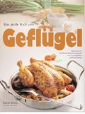 Cover: Das grosse Buch vom Gefl&uuml;gel - Gr&auml;fe und Unzer