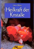 Cover: Die Heilkraft der Kristalle - Erd, Peter