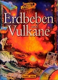Cover: Erdbeben und Vulkane - Tessloff Verlag Ragnar Tessloff GmbH & Co. KG