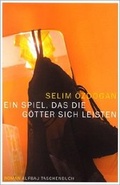 Cover: Ein Spiel, das die G&ouml;tter sich leisten - Aufbau Taschenbuch