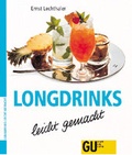 Cover: Longdrinks leicht gemacht - Gr&auml;fe und Unzer