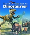 Cover: Tessloffs erstes Buch der Dinosaurier - Tessloff Verlag Ragnar Tessloff GmbH & Co. KG