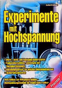 Enlarge image Cover: Experimente mit Hochspannung - FRANZIS GmbH