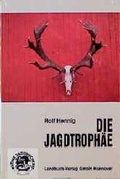 Cover: Die Jagdtroph&auml;e - Landbuch
