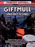 Cover: Giftm&uuml;ll und Recycling - Tessloff Verlag Ragnar Tessloff GmbH & Co. KG