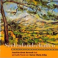 Cover: Seelenlandschaften. J. E. Berendt liest spirituelle Poesie von Rainer Maria Rilke - Bauer, Hermann