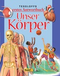 Cover: Unser K&ouml;rper - Tessloff Verlag Ragnar Tessloff GmbH & Co. KG