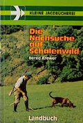 Cover: Die Nachsuche auf Schalenwild - Landbuch