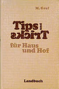 Enlarge image Cover: Tips und Tricks für Haus und Hof - Landbuch