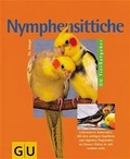 Cover: Nymphensittiche - Gr&auml;fe und Unzer
