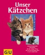 Cover: Unser K&auml;tzchen - Gr&auml;fe und Unzer