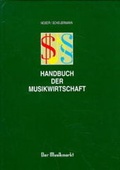 Cover: Handbuch der Musikwirtschaft - Keller, Josef