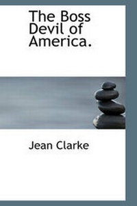 Enlarge image Cover: The Boss Devil of America. - BiblioLife