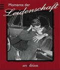 Cover: Momente der Leidenschaft - arsEdition