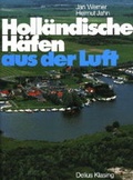 Cover: Holl&auml;ndische H&auml;fen aus der Luft - Delius Klasing