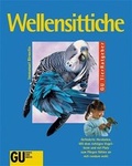 Cover: Wellensittich - Gr&auml;fe und Unzer