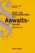 Cover: Hard- und Softwareeinsatz in der Anwaltskanzlei - Bund-Verlag