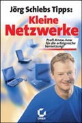Cover: J&ouml;rg Schieb Tipps: Kleine Netzwerke - Apollo Medien