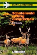 Cover: Schalenwild richtig ansprechen - Landbuch